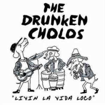 SP Drunken Cholos: Livin La Vida Loco
