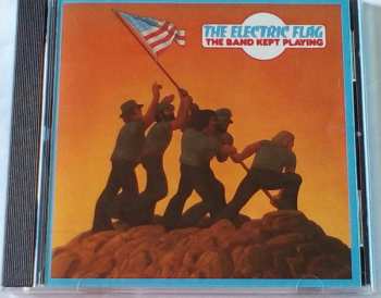 CD The Electric Flag: The Band Kept Playing