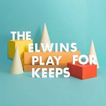 Album The Elwins: Play For Keeps