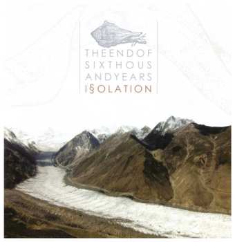 CD The End Of Six Thousand Years: I§olation