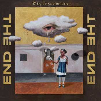 CD The End: Why Do You Mourn