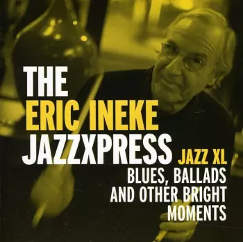 The Eric Ineke Jazzxpress: Jazz XL