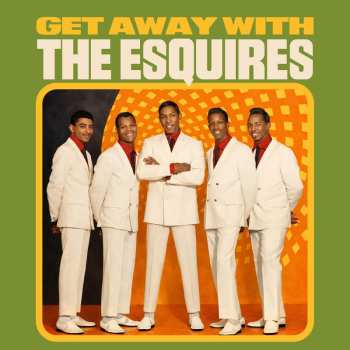 Album The Esquires: Get Away With The Esquires