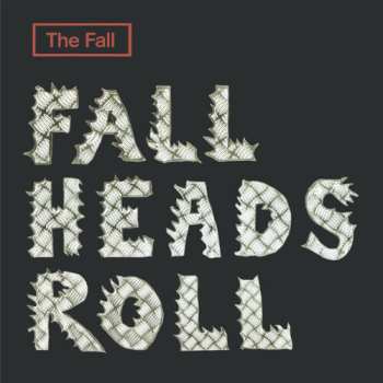 2LP The Fall: Fall Heads Roll