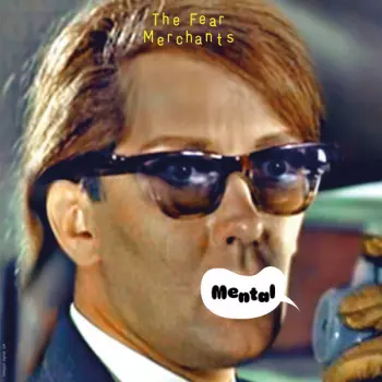 The Fear Merchants: Mental