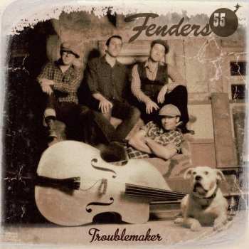 Album The Fenders 55: Troublemaker
