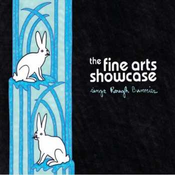 Album The Fine Arts Showcase: Sings Rough Bunnies
