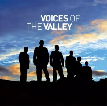The Froncysyllte Male Voice Choir: Voices Of The Valley