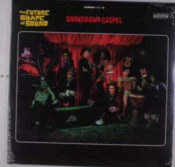 The Future Shape Of Sound: Shakedown Gospel