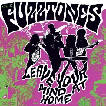 The Fuzztones: Leave Your Mind At Home