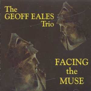 Album Geoff Eales Trio: Facing The Muse