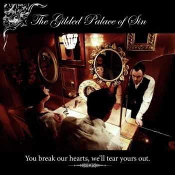 Album The Gilded Palace Of Sin: You Break Our Hearts, We'll Tear Yours Out