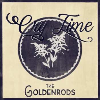 CD The Goldenrods: Cry Time