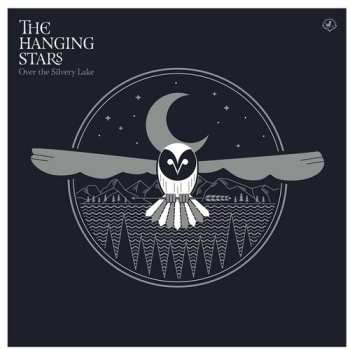 Album The Hanging Stars: Over The Silvery Lake