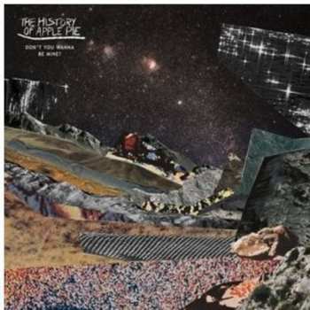 Album The History Of Apple Pie: Don't You Wanna Be Mine?