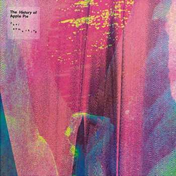 LP The History Of Apple Pie: Feel Something