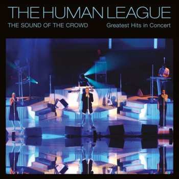 2CD/DVD/Zestaw pudełkowy The Human League: The Sound Of The Crowd - Greatest Hits In Concert