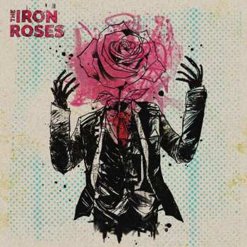 Album The Iron Roses: The Iron Roses 