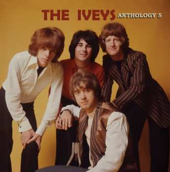 Album The Iveys: Miniskirts & Rainbows: Iveys Anthology Volume 5