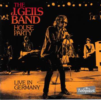 Album The J. Geils Band: House Party (Live In Germany)