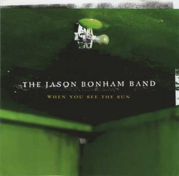 CD The Jason Bonham Band: When You See The Sun