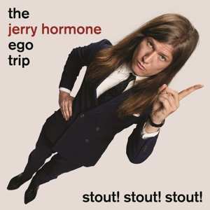 CD The Jerry Hormone Ego Trip: Stout! Stout! Stout!