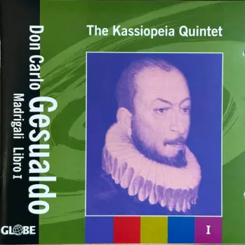 Carlo Gesualdo: Madrigali Libro I