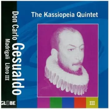 Carlo Gesualdo: Madrigali Libro III