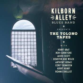 Album The Kilborn Alley Blues Band: The Tolono Tapes