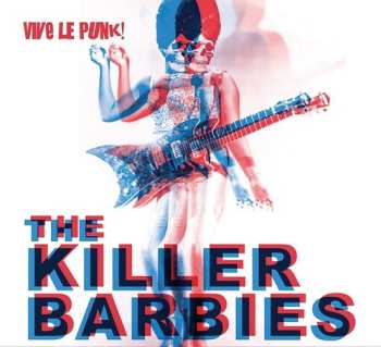 Album The Killer Barbies: Vive Le Punk!