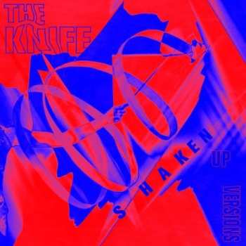 Album The Knife: Shaken
