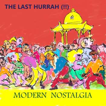 LP The Last Hurrah!!: Modern Nostalgia