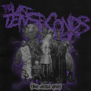 Album The Last Ten Seconds Of Life: The Dead Ones