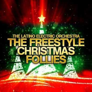 Album The Latino Electric Orchestra: The Tango "Freestyle" Christmas Follies Mix 