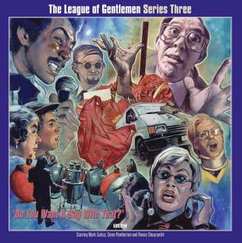 Album The League Of Gentlemen: Series Three: 'Do You Want A Bag With That?'