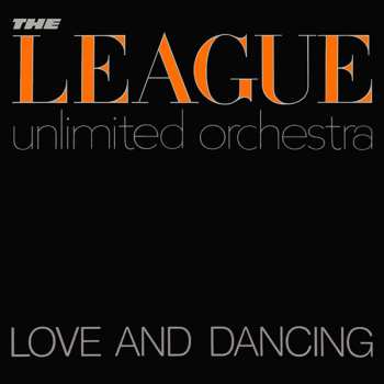LP The League Unlimited Orchestra: Love And Dancing