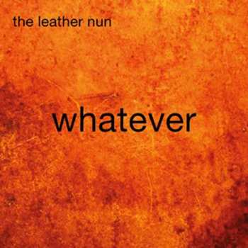 CD The Leather Nun: Whatever