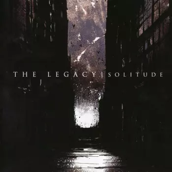 The Legacy: Solitude