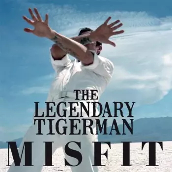 The Legendary Tiger Man: Misfit