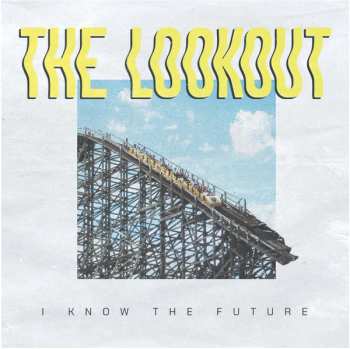 Album The Lookout:  I Know The Future