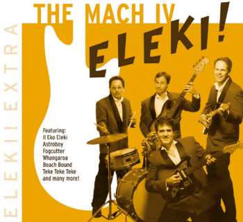 Album The Mach IV: Eleki! Extra