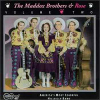Album Maddox Brothers and Rose: Vol. 1 "America's Most Colorful Hillbilly Band" (Their  Original Recordings 1946-1951)