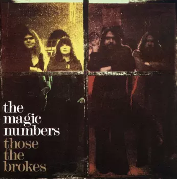 The Magic Numbers: Those The Brokes