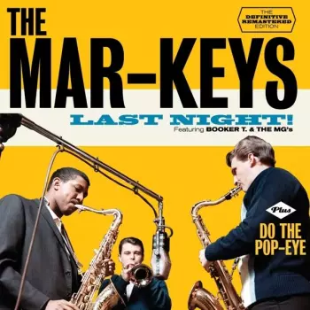 The Mar-Keys: Last Night! / Do The Pop-Eye