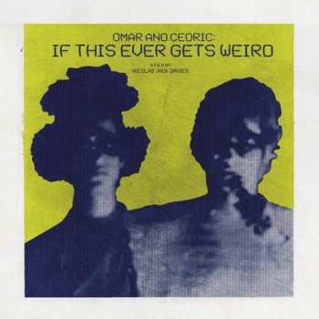 DVD The Mars Volta: Omar And Cedric: If This Ever Gets Weird