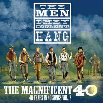 Album The Men They Couldn't Hang: The Magnificent 40 Vol 2