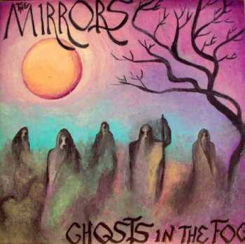 LP The Mirrors: Ghosts In The Fog LTD
