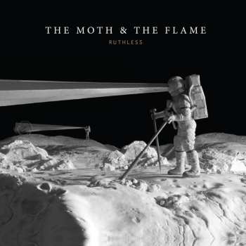LP The Moth & The Flame: Ruthless