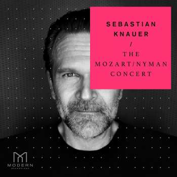 CD Sebastian Knauer: The Mozart/Nyman Concert