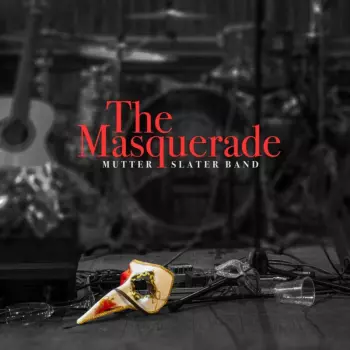 The Mutter Slater Band: The Masquerade